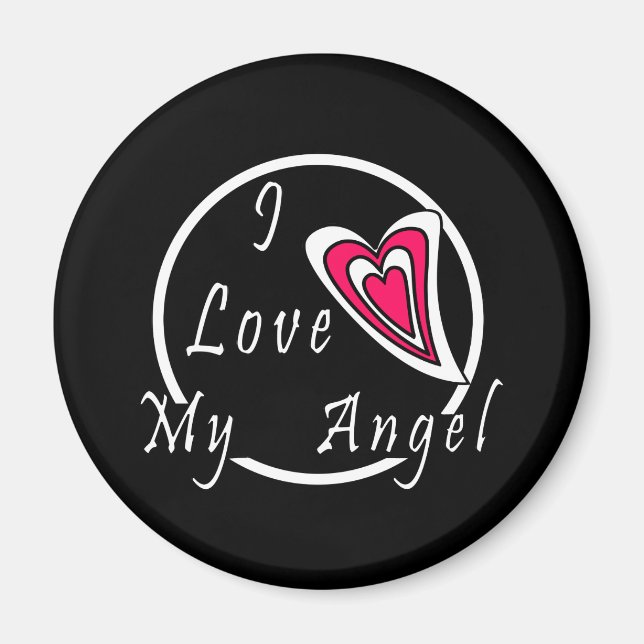 I love my Angel   Magnet (Front)