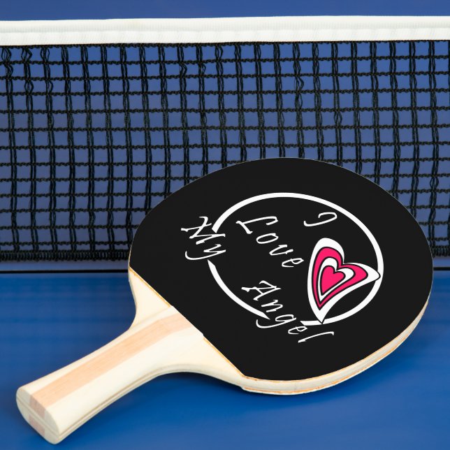 I love my Angel   Ping Pong Paddle (Insitu)