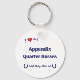 I Love My Appendix Quarter Horses (Multiple Horses Key Ring