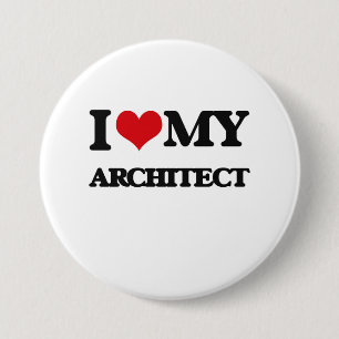 I love my Architect 7.5 Cm Round Badge