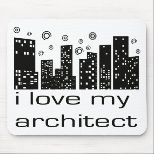 I love my Architect Original design! Mouse Pad