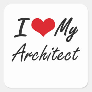 I love my Architect Square Sticker