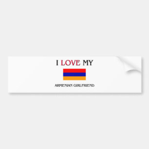 I Love My Armenian Girlfriend Bumper Sticker