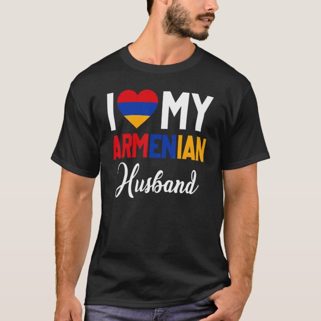 I Love My Armenian Husband Armenia Flag Married Co T-Shirt (Front)
