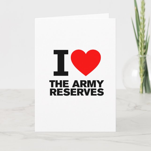 I Love my Army Reserve Card (Front)