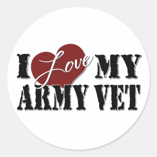 I love My Army Vet Classic Round Sticker (Front)