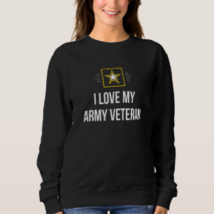 I Love My Army Veteran - Sweatshirt