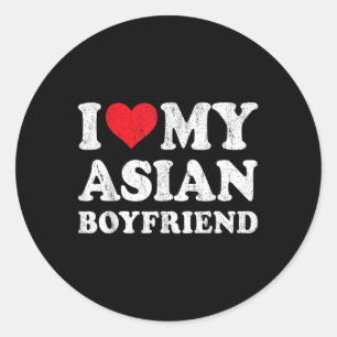 I Love My Asian Boyfriend Funny Girlfriend Valenti Classic Round Sticker