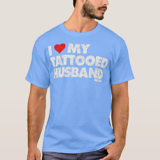 I Love My attooed Husband  Vintage Distressed  T-Shirt