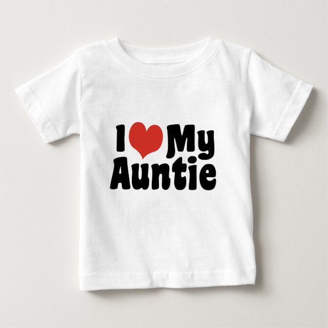 I Love My Auntie Baby T-Shirt (Front)
