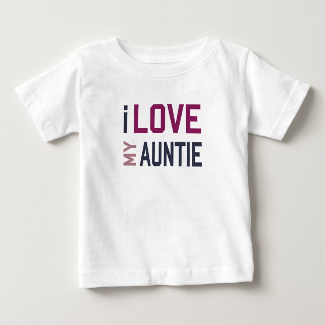 I Love My Auntie Baby T-Shirt (Front)