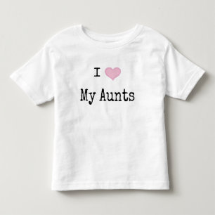 I Love My Aunts Toddler T-Shirt