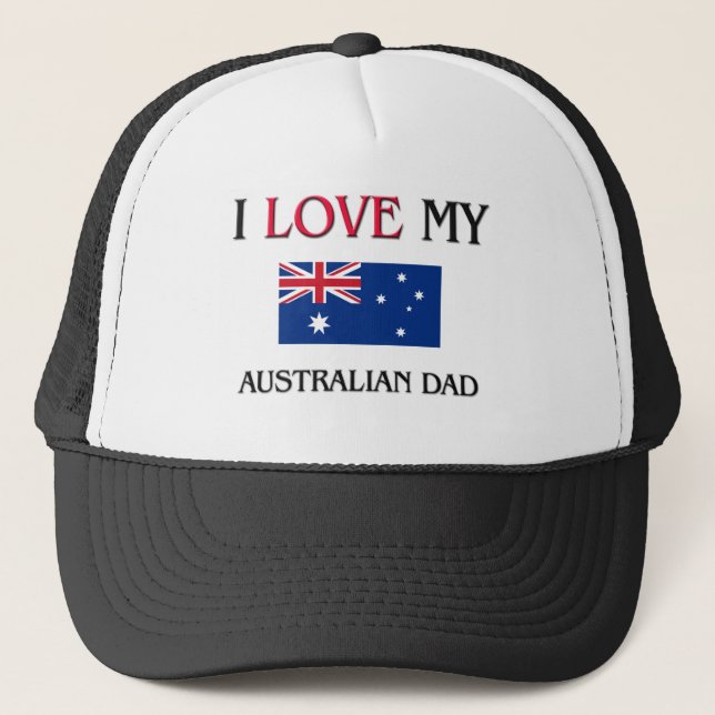 I Love My Australian Dad Trucker Hat (Front)