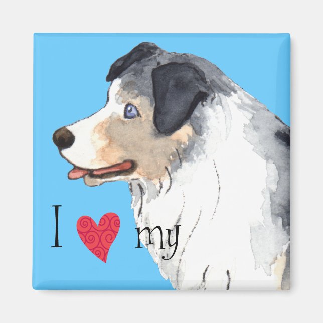I Love my Australian Shepherd Magnet (Front)