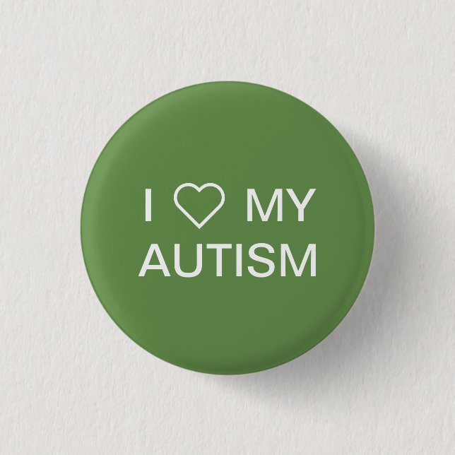 "I Love My Autism" Button (Front)