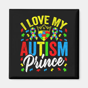I Love My Autism Prince - Support Autistic Autism Magnet