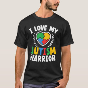 I Love My Autism Warrior Asd Autistic Autism Aware T-Shirt