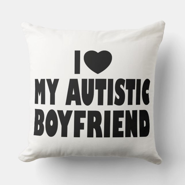 I Love My Autistic Boyfriend - Autism Acceptance Cushion (Front)