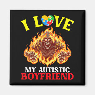 I Love My Autistic Boyfriend Flaming Reaper Autism Magnet