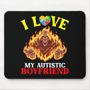 I Love My Autistic Boyfriend Flaming Reaper Autism Mouse Pad