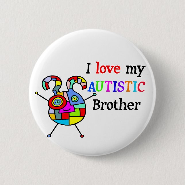 I Love My Autistic Brother 6 Cm Round Badge (Front)