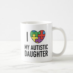 I Love My Autistic Daughter Coffee Mug