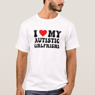 I Love My Autistic Girlfriend Retro Heart Design T-Shirt