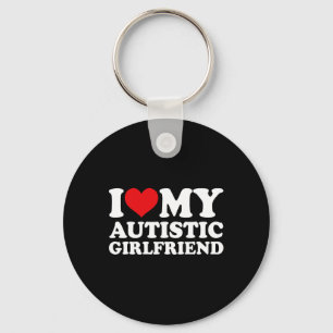 I Love My Autistic Girlfriend Shirt Matching Coupl Key Ring