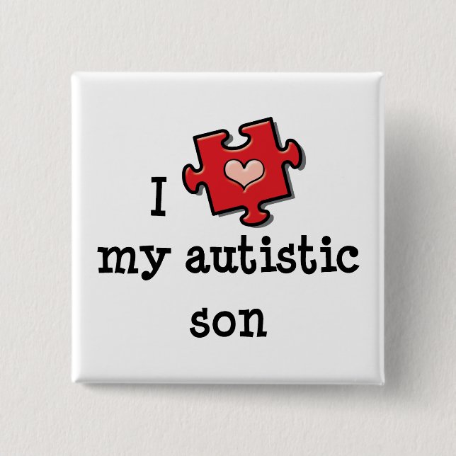 I Love My Autistic Son Button (Front)