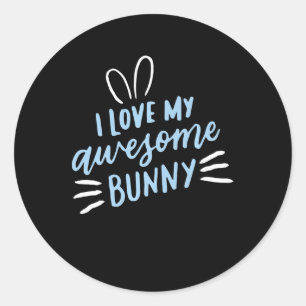 I Love My Awesome Bunny Rabbit Lover Classic Round Sticker
