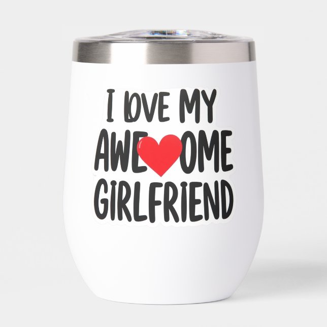 I love my awesome girlfriend (Front)