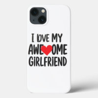 I love my awesome girlfriend