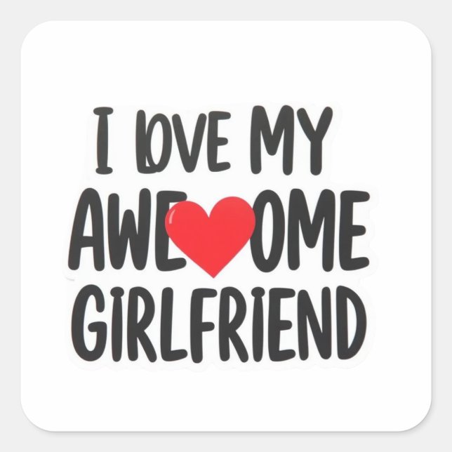 I love my awesome girlfriend square sticker (Front)