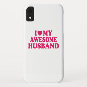 I Love My Awesome Husband iPhone XR Case