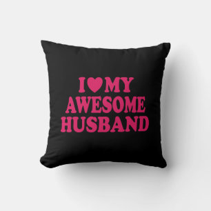 I Love My Awesome Husband Cushion