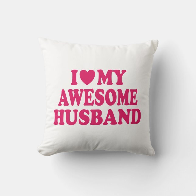I Love My Awesome Husband Cushion (Front)
