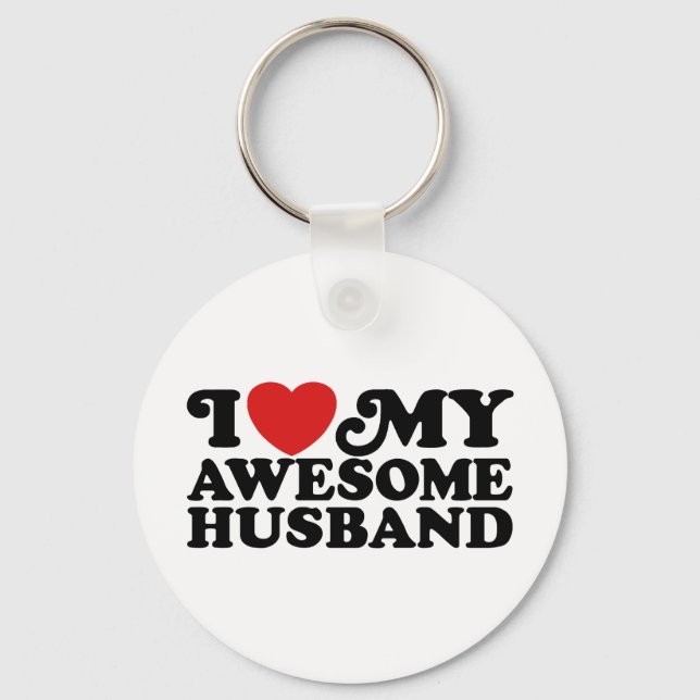 I Love My Awesome Husband Key Ring (Front)
