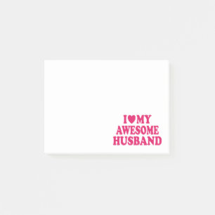 I Love My Awesome Husband Post-it Notes