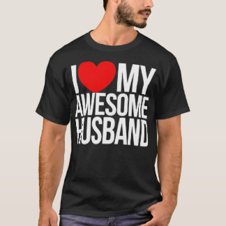 I love my awesome husband T-Shirt