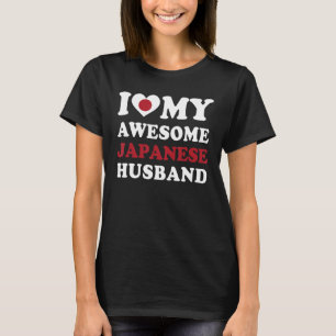I love My Awesome Japanese Husband T-Shirt