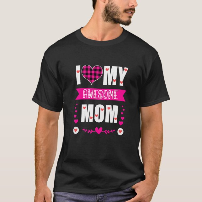 I Love My Awesome Mum  Mother's Day Pink Heart Pla T-Shirt (Front)