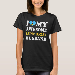 I love My Awesome Saint Lucian Husband Funny T-Shirt