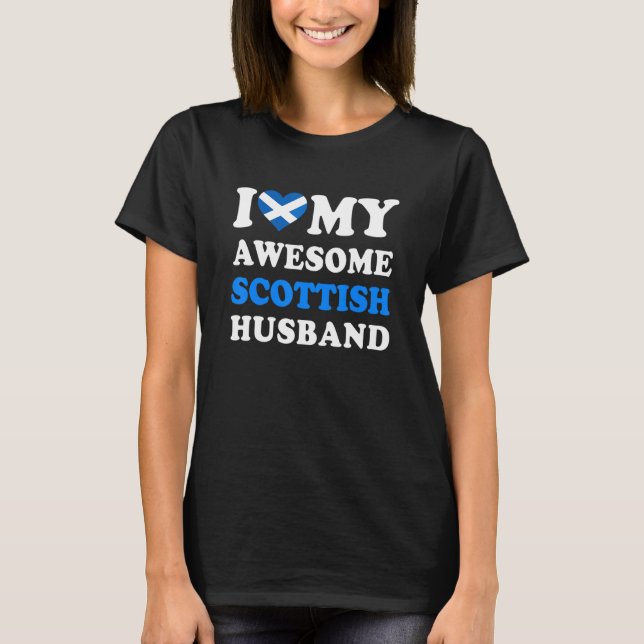 I love My Awesome Scottish Husband Funny T-Shirt (Front)