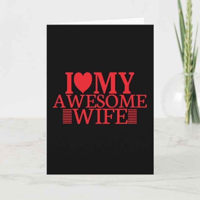 I Love My Awesome Wife Card (Front)