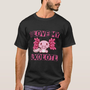 I Love My Axolotl Adorable Salamander Lizard Lover T-Shirt
