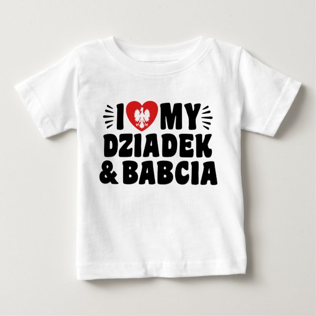 I Love My Babcia & Dziadek Baby T-Shirt (Front)