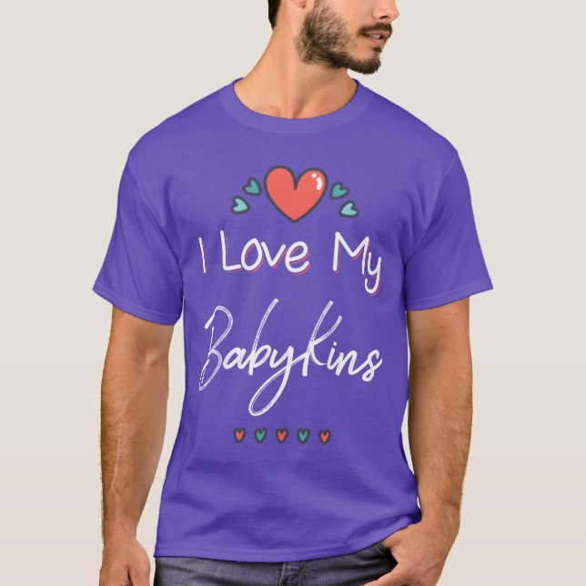 I Love My Babykins Mothers Day boy T-Shirt (Front)