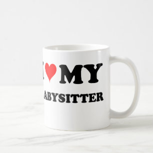 I Love My Babysitter Coffee Mug
