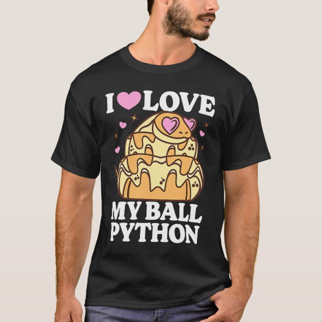 I Love My Ball Python Snake T-Shirt (Front)