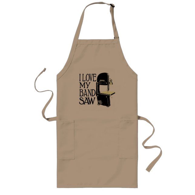 I Love My Bandsaw Long Apron (Front)